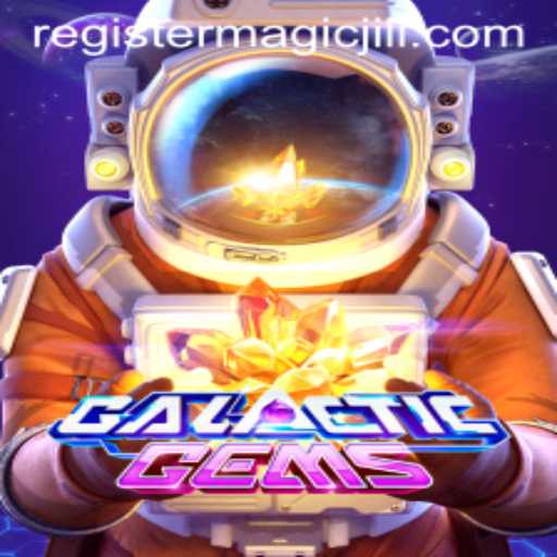 Discover the Enchanting World of GalacticGems With MAGICJILI